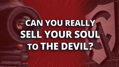 Answer (1 of 47) The concept of selling your soul to the devil is an extension of the testing of Jesus in the desert. . Sell your soul to the devil